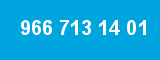 966 713 14 01